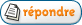 R�pondre au sujet